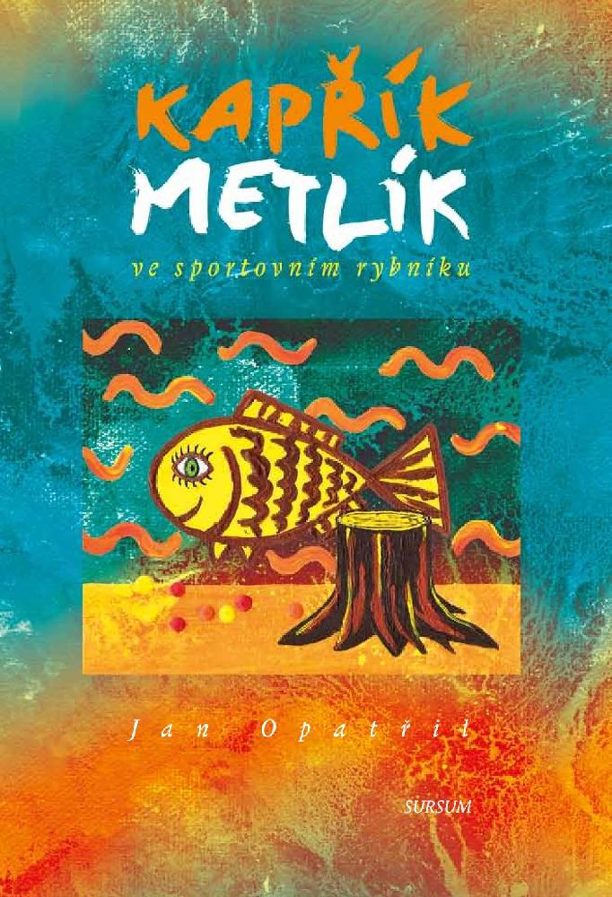 Kapřík Metlík ve sportovním rybníku